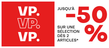 VP. Jusqu'à -50% sur une sélection dès 2 articles*