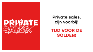 Private sales, zijn voorbij! Tijd voor de solden !