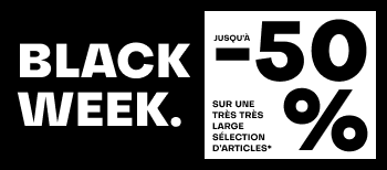 Black Week - jusqu'à -50% sur une large sélection*