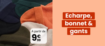 Echarpe, bonnet & gants à partir de 9€99.