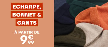 Echarpe, bonnet & gants à partir de 9€99.