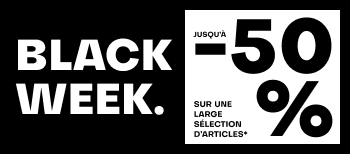 Black Week - jusqu'à -50% sur une large sélection*