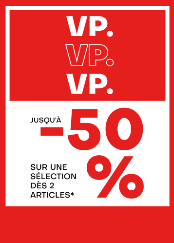 VP. Jusqu'à -50% sur une sélection dès 2 articles*