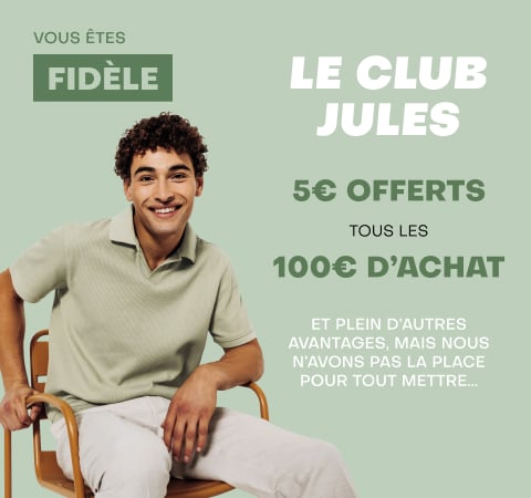 Le club JULES - 5€ Offert tous les 100€ d'achat